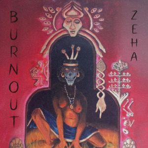 Zeha – Burnout (sticker + CD gratuit)