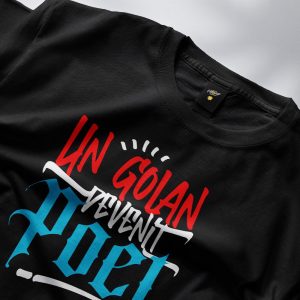 Ad Litteram – Tricou “Un golan devenit poet”